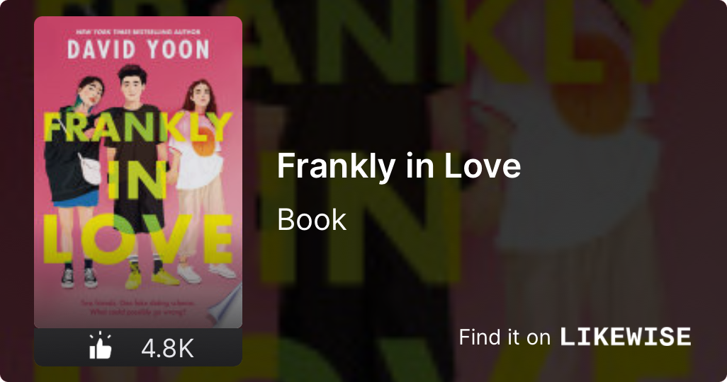 Frankly in Love (2019) by David Yoon | Likewise, Inc.
