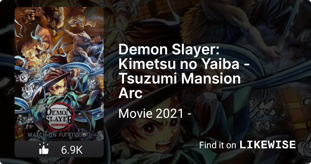 Demon Slayer: Kimetsu No Yaiba - Tsuzumi Mansion Arc | Likewise TV