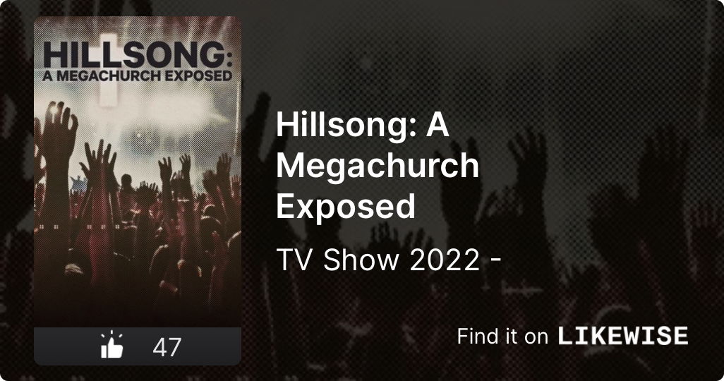 Hillsong A Megachurch Exposed Likewise Tv
